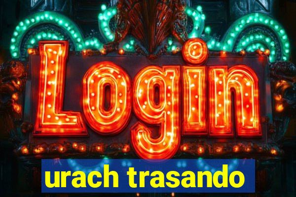 urach trasando